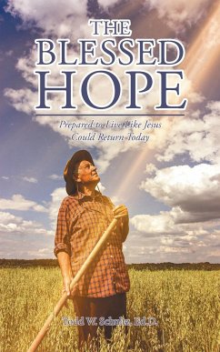The Blessed Hope - Schultz Ed. D., Todd W.