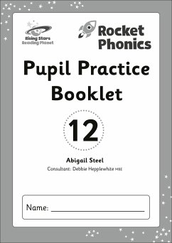 Reading Planet: Rocket Phonics - Pupil Practice Booklet 12 - Steel, Abigail