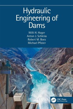 Hydraulic Engineering of Dams - Hager, Willi H.; Schleiss, Anton J.; Boes, Robert M. (Laboratory of Hydraulics, Hydrology and Glaciology