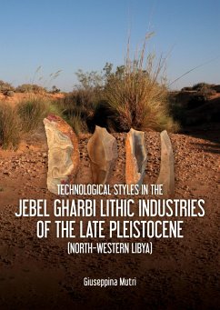 Technological Styles in the Jebel Gharbi Lithic Industries of the Late Pleistocene (North-Western Libya) - Mutri, Giuseppina