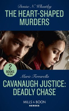 The Heart-Shaped Murders / Cavanaugh Justice: Deadly Chase - Wheatley, Denise N.; Ferrarella, Marie