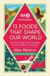 The Food Programme: 13 Foods that Shape... - Bild 1