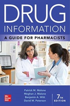 Drug Information: A Guide for Pharmacists, 7th Edition - Malone, Patrick; Malone, Patrick; Malone, Meghan