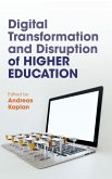 Digital Transformation and Disruption of Higher Education