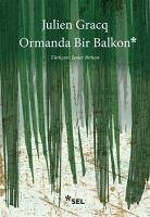 Ormanda Bir Balkon - Gracq, Julien