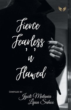 Fierce Fearless N Flawed - Matani, Jyoti