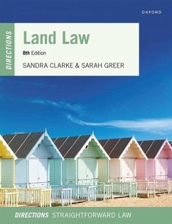 Land Law Directions - Clarke, Sandra (Former Dean of Law, Former Dean of Law, University o; Greer, Sarah (Vice Chancellor, Vice Chancellor, University of Winche
