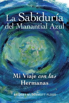 La Sabiduría del Manantial Azul - Flood, Bridget