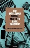 Bir Müslüman Sosyal Medyaya Nasil Bakmali