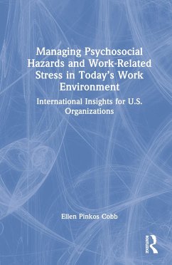 Managing Psychosocial Hazards and Work-Related Stress in Today's Work Environment - Pinkos Cobb, Ellen