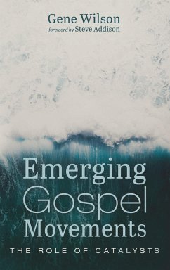 Emerging Gospel Movements - Wilson, Gene