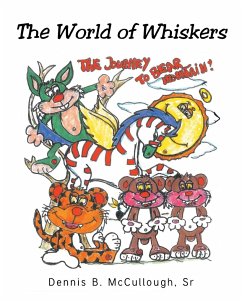 The World of Whiskers - McCullough Sr, Dennis B.