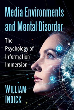 Media Environments and Mental Disorder - Indick, William