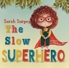 The Slow Superhero - Surgey, Sarah