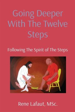 Going Deeper With The Twelve Steps - Lafaut, Rene