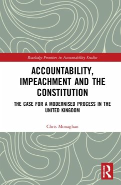 Accountability, Impeachment and the Constitution - Monaghan, Chris