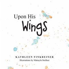 Upon His Wings - Finkbeiner, Kathleen
