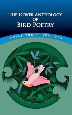 The Dover Anthology of Bird Poetry - Kay, Edited by Nicholas Zachariah; Kay, Nicholas