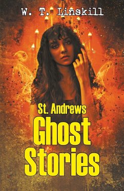 St. Andrews Ghost Stories - Thomas, William Linskill