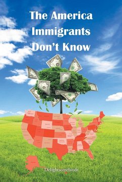 The America Immigrants Don't Know - Delightsomelands