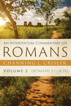 An Intertextual Commentary on Romans, Volume 2 - Crisler, Channing L.