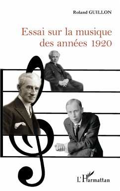 Essai sur la musique des années 1920 - Guillon, Roland