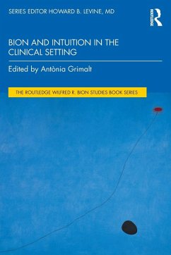 Bion and Intuition in the Clinical Setting