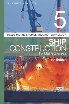 Reeds Vol 5: Ship Construction for Marine Engineers - Russell, Paul Anthony; Stokoe, E A