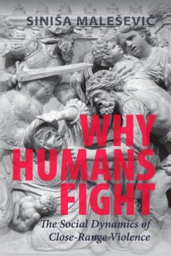 Why Humans Fight - Malesevic, Sinisa (University College Dublin)