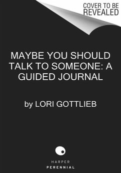 Maybe You Should Talk to Someone: The Journal - Gottlieb, Lori