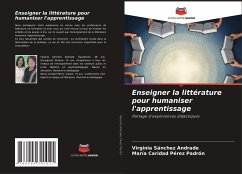 Enseigner la littérature pour humaniser l'apprentissage - Sánchez Andrade, Virginia;Pérez Padrón, María Caridad