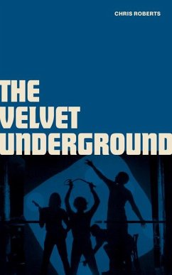 The Velvet Underground - Roberts, Chris