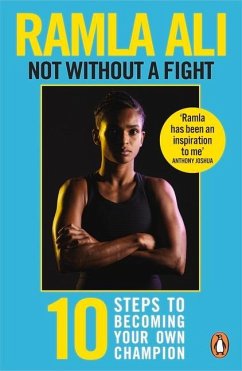 Not Without a Fight: Ten Steps to Becoming Your Own Champion - Ali, Ramla
