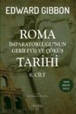 Roma Imparatorlugunun Gerileyis ve Cöküs Tarihi 8