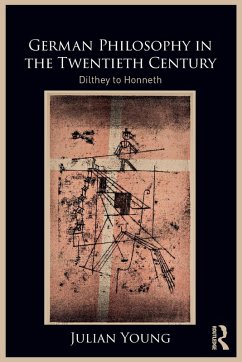 German Philosophy in the Twentieth Century - Young, Julian