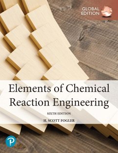 Elements of Chemical Reaction Engineering, Global Edition - Fogler, H.