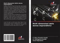 Multi dimensioni delle donne imprenditrici - Santhi, V. Mary Pramila;Joseph, A. Velanganni;Rajendran, Susai