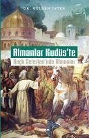 Almanlar Kudüste - Istek, Gülsen