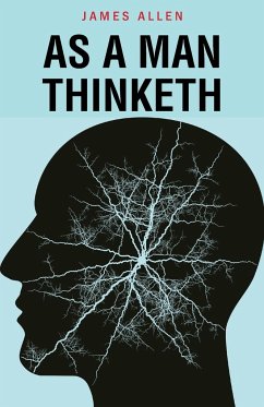 As a Man Thinketh - Allen, James