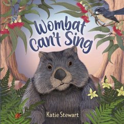 Wombat Can't Sing - Stewart, Katie