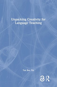 Unpacking Creativity for Language Teaching - Tin, Tan Bee