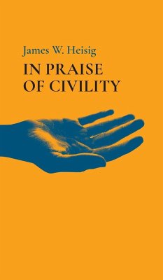 In Praise of Civility - Heisig, James W.