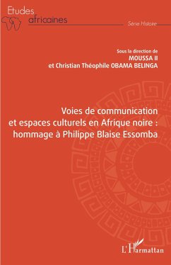 Voies de communication et espaces culturels en Afrique noire : - Moussa II; Obama Belinga, Christian Théophile