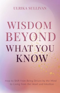 Wisdom Beyond What You Know - Sullivan, Ulrika