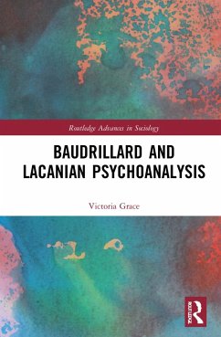 Baudrillard and Lacanian Psychoanalysis - Grace, Victoria