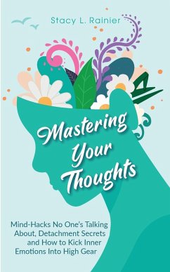 Mastering Your Thoughts - Rainier, Stacy L.