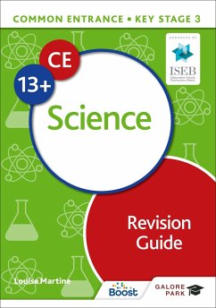 Common Entrance 13+ Science Revision Guide - Martine, Louise