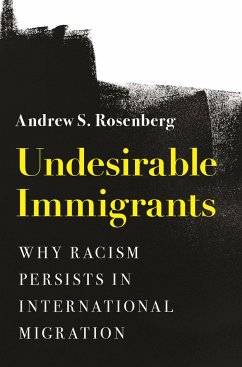 Undesirable Immigrants - Rosenberg, Andrew S.