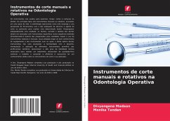 Instrumentos de corte manuais e rotativos na Odontologia Operativa - Madaan, Divyangana;Tandan, Monika