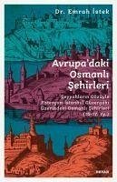 Avrupadaki Osmanli Sehirleri - Istek, Emrah